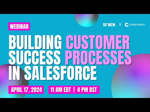 Building Customer Success Processes in Salesforce